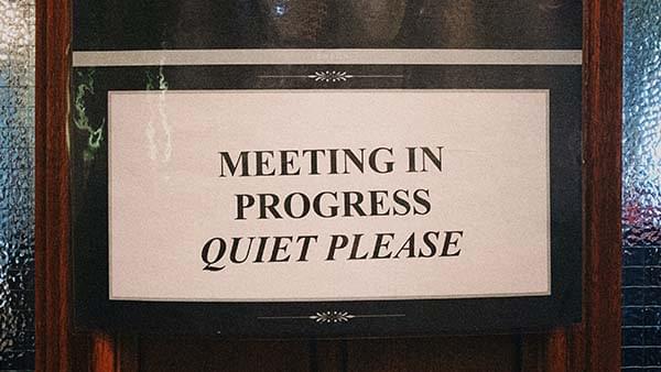 Meeting In Progress - Quiet Please sign